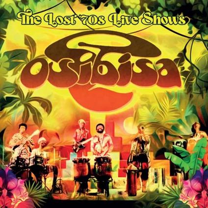 The Lost 70s Live Shows (2 Cd) - CD Audio di Osibisa