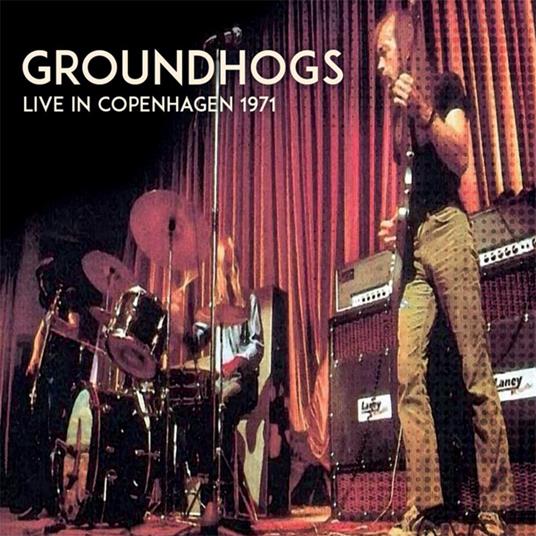 Live In Copenhagen - CD Audio di Groundhogs