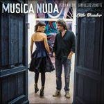 Musica nuda. Little Wonder - CD Audio di Petra Magoni,Ferruccio Spinetti