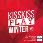 Kiss Kiss Play Winter 2016