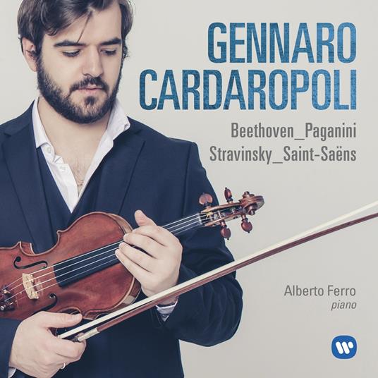 Beethoven, Paganini, Stravinsky - CD Audio di Ludwig van Beethoven,Niccolò Paganini,Igor Stravinsky,Alberto Ferro,Gennaro Cardaropoli