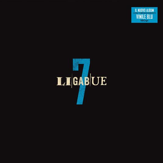 7 (Blue Coloured Vinyl) - Vinile LP di Ligabue