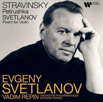 Petrouchka / Poem for Violin - CD Audio di Igor Stravinsky,Orchestra Filarmonica di Radio France,Evgeny Svetlanov