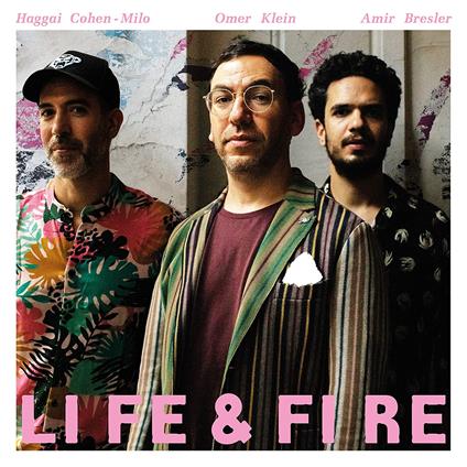 Life & Fire - Vinile LP di Omer Klein,Haggai Cohen-Milo,Amir Bresler