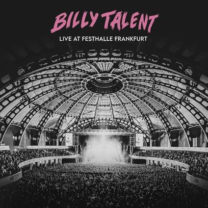 Live At Festhalle Frankfurt - CD Audio di Billy Talent