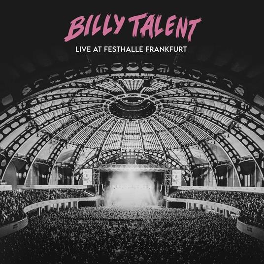 Live At Festhalle Frankfurt - CD Audio di Billy Talent