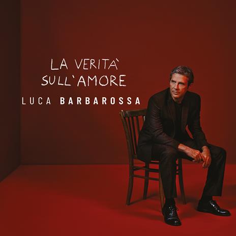 La verità sull'amore - Vinile LP di Luca Barbarossa