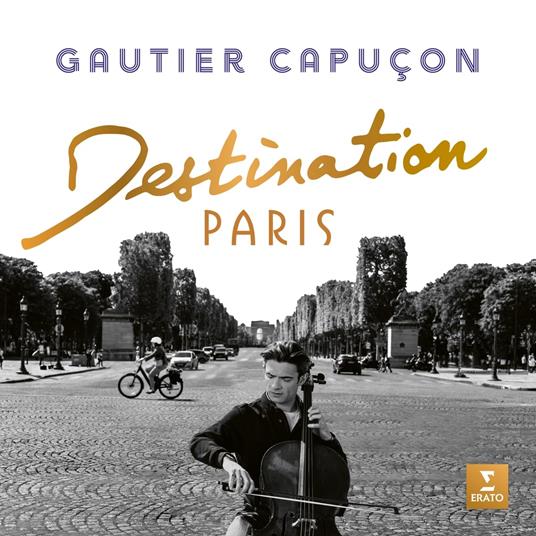 Destination Paris - Vinile LP di Gautier Capuçon