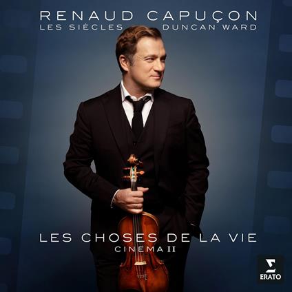 Les choses de la vie. Cinema II - Vinile LP di Renaud Capuçon,Les Siècles