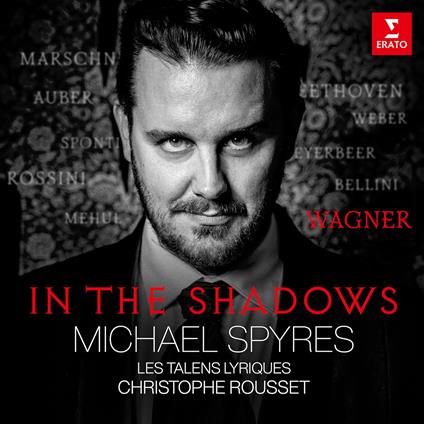 In the Shadows - CD Audio di Christophe Rousset,Les Talens Lyriques,Michael Spyres