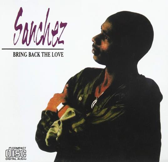 Bring Back The Love - CD Audio di Sanchez