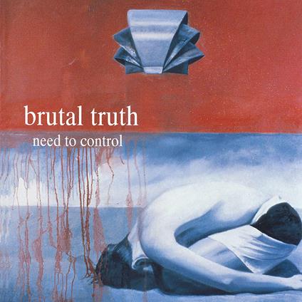 Need To Control - CD Audio di Brutal Truth