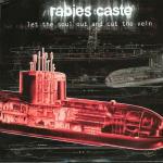 Let the Soul and Cut the Vein - CD Audio di Rabies Caste