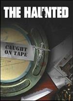 The Haunted. Caught on Tape (DVD)