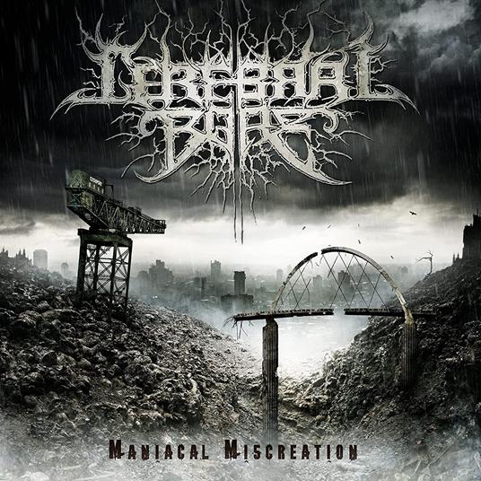 Maniacal Miscreation - CD Audio di Cerebral Bore