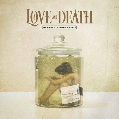 Perfectly Preserved - CD Audio di Love and Death