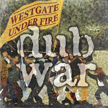 Westgate Under Fire - Vinile LP di Dub War