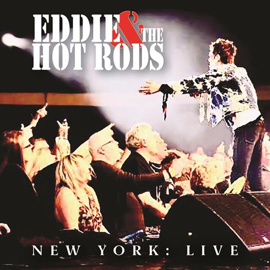 New York. Live - CD Audio di Eddie and the Hot Rods