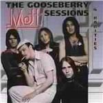 The Gooseberry Sessions - CD Audio di Mott the Hoople