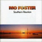 Southern Reunion - CD Audio di Mo Foster