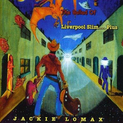 Ballad Of Liverpool Slim...Plus - CD Audio di Jackie Lomax