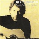 Rock & Roll I Gave You Songs - CD Audio di Kevin Johnson