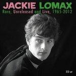 Rare, Unreleased And Live 1965-2012 - CD Audio di Jackie Lomax