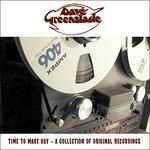Time to Make Hay - CD Audio di Dave Greenslade