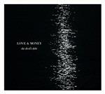 Devil's Debt - CD Audio di Love & Money