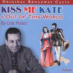 Kiss Me Kate & Out of This World - CD Audio di Cole Porter