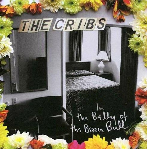 In the Belly of the Brazen Bull - Vinile LP di Cribs