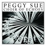 Choir of Echoes - CD Audio di Peggy Sue