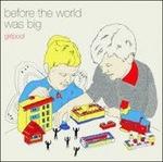 Before the World Was Big - CD Audio di Girlpool