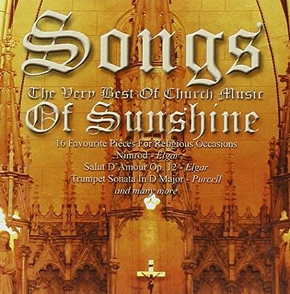 Songs of Sunshine. The Very Best of Church Music - CD Audio