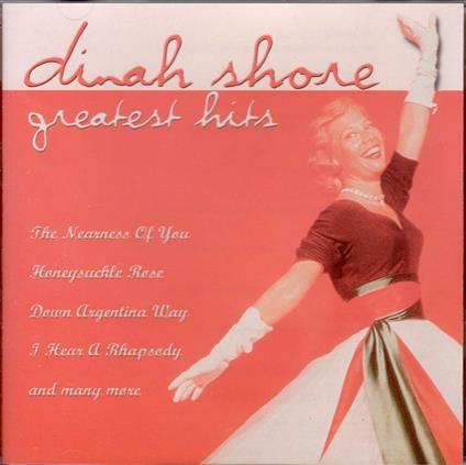 Greatest Hits - CD Audio di Dinah Shore