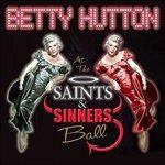 At The Saints & Sinners.. - CD Audio di Betty Hutton