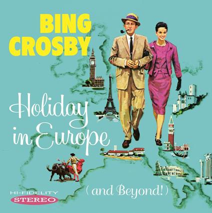 Holiday in Europe (And Beyond!) - CD Audio di Bing Crosby
