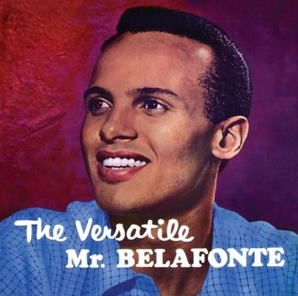 Versatile Mr. Belafonte - CD Audio di Harry Belafonte