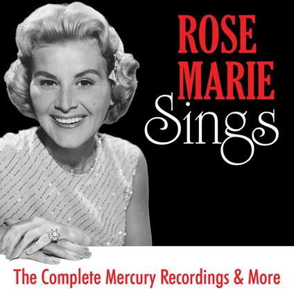 Rose Marie Sings. The Complete Mercury Rec. - CD Audio di Rose Marie