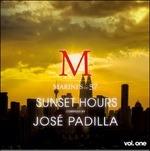 Sunset Hours Marini's on 57 vol.1 - CD Audio di José Padilla