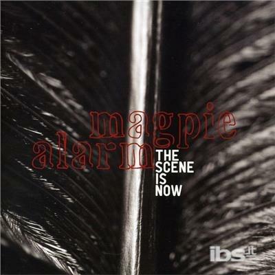 Magpie Alarm - CD Audio di Scene Is Now