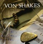 Von Shakes - The Routine