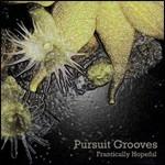 Frantically Hopeful - CD Audio di Pursuit Grooves