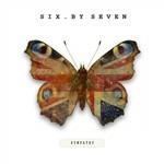 Love and Peace and Sympathy - CD Audio di Six by Seven