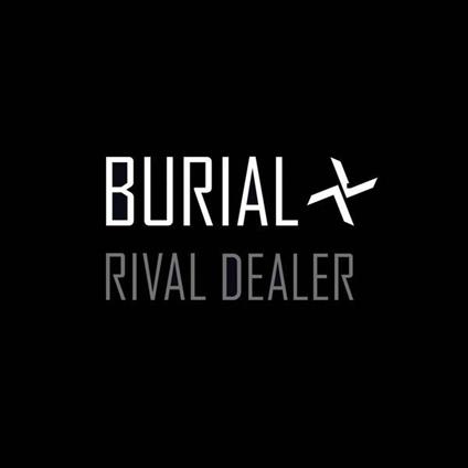 Rival Dealer - Vinile LP di Burial