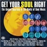 Get Your Soul Right. The Gospel Quartets & the Roots of Soul Music - CD Audio