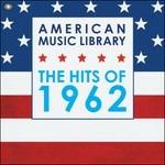 American Music Library. The Hits of 1962 - CD Audio