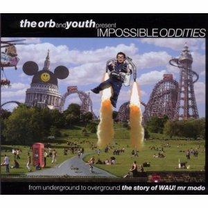 Orb & Youth present Impossible Oddities - CD Audio