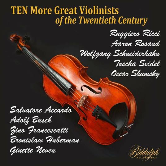 Ten More Great Violinists of the Twentieth Century - CD Audio