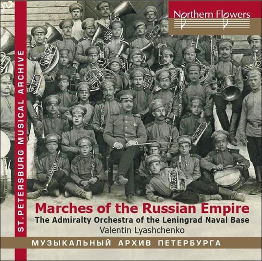 Marches of the Russian Empire - CD Audio di Valentin Lyashchenko,Admiralty Orchestra of the Leningrad Navel Base
